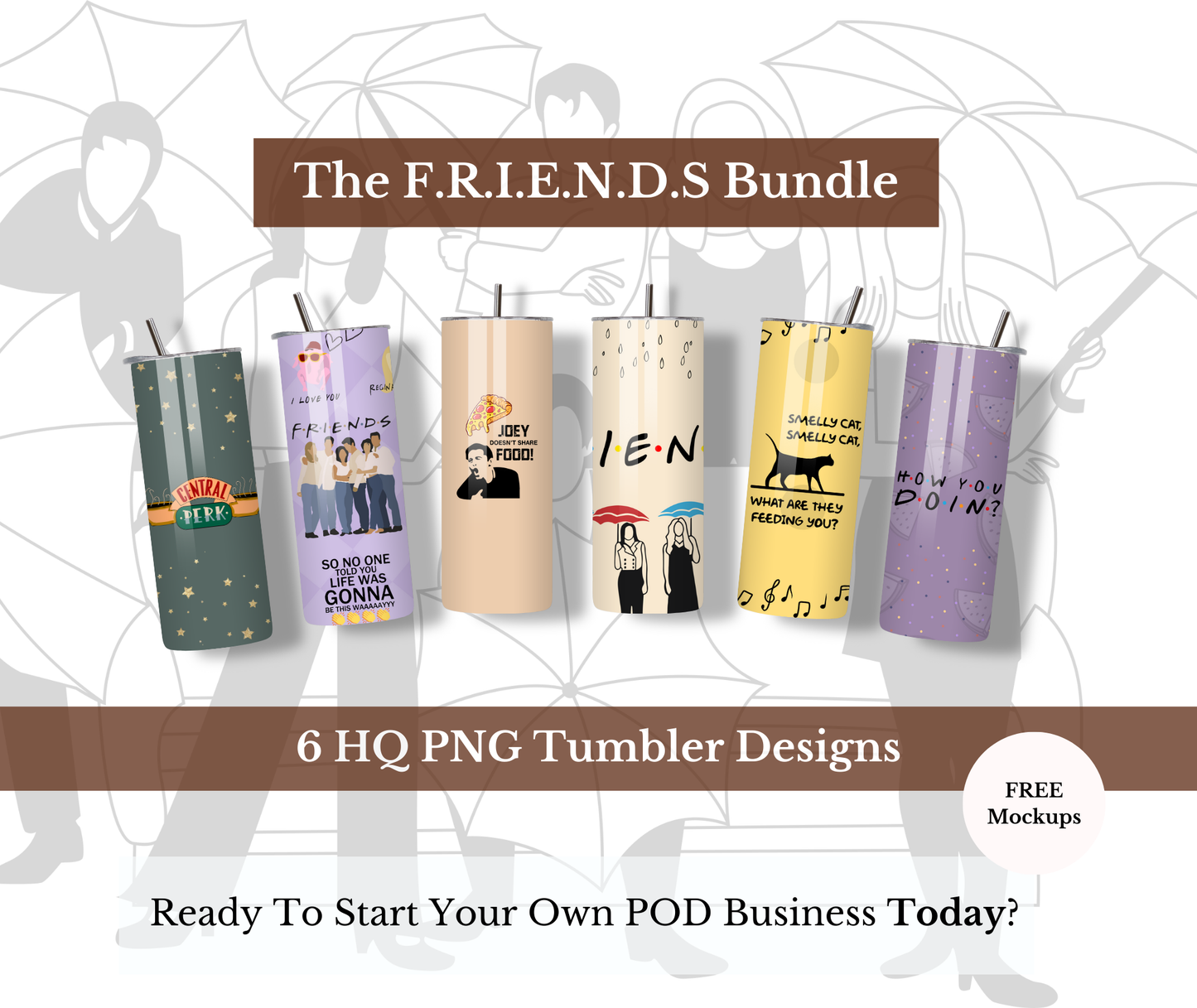 POD Bundle: F.R.I.E.N.D.S Tumblers